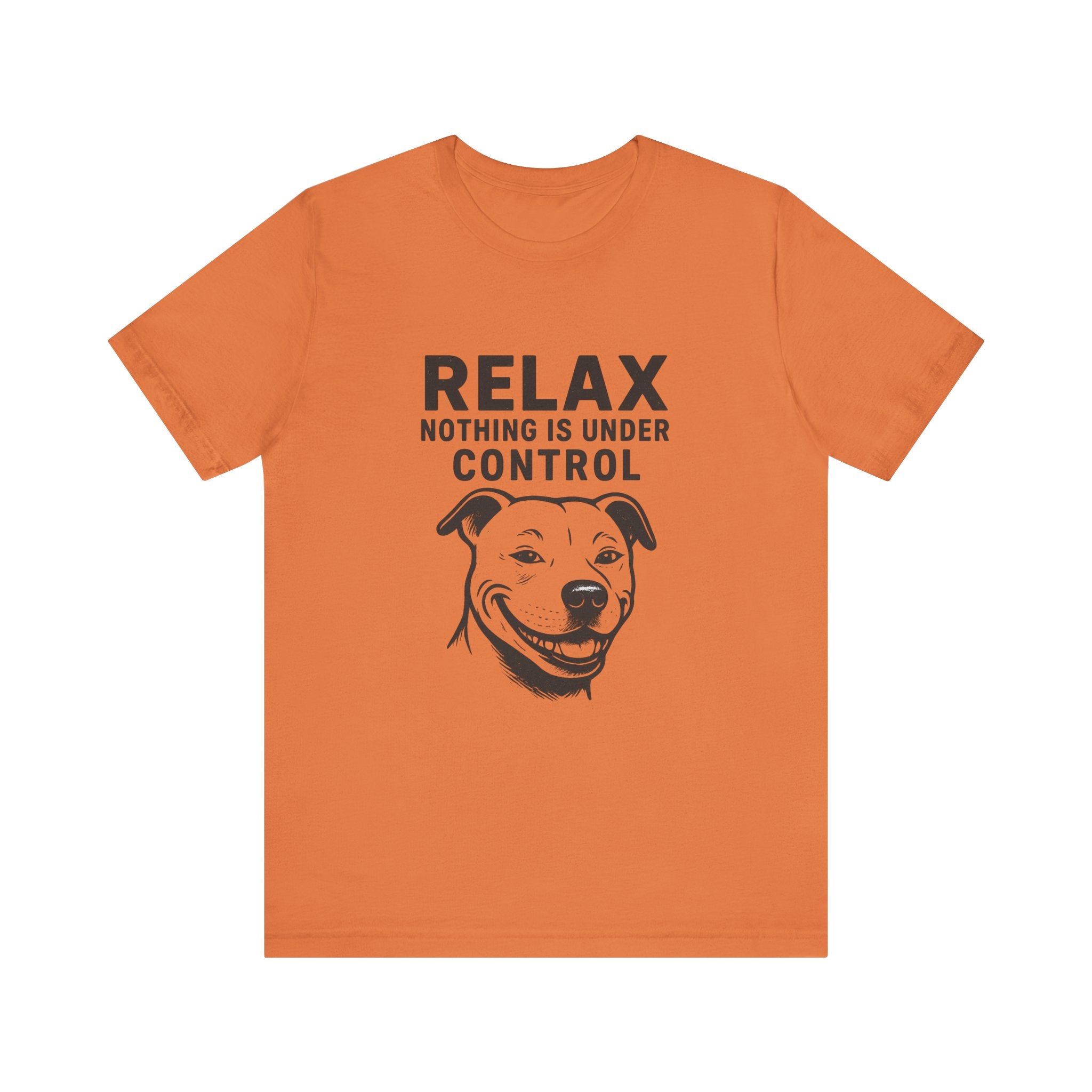 Funny Dog Humor Tee - "Relax, Nothing is Under Control" Unisex Jersey Short Sleeve Shirt