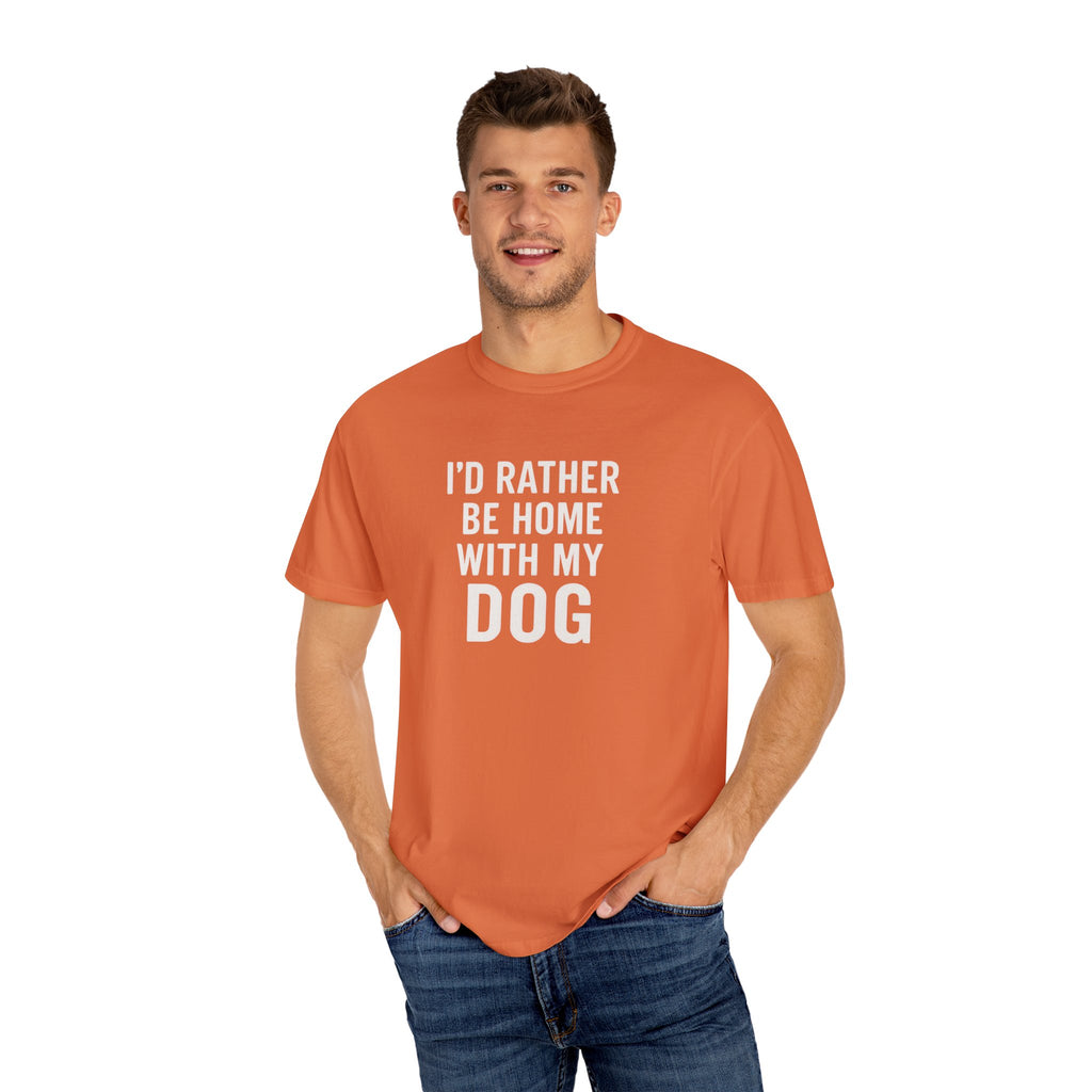 I'd Rather Be Home With My Dog T-Shirt