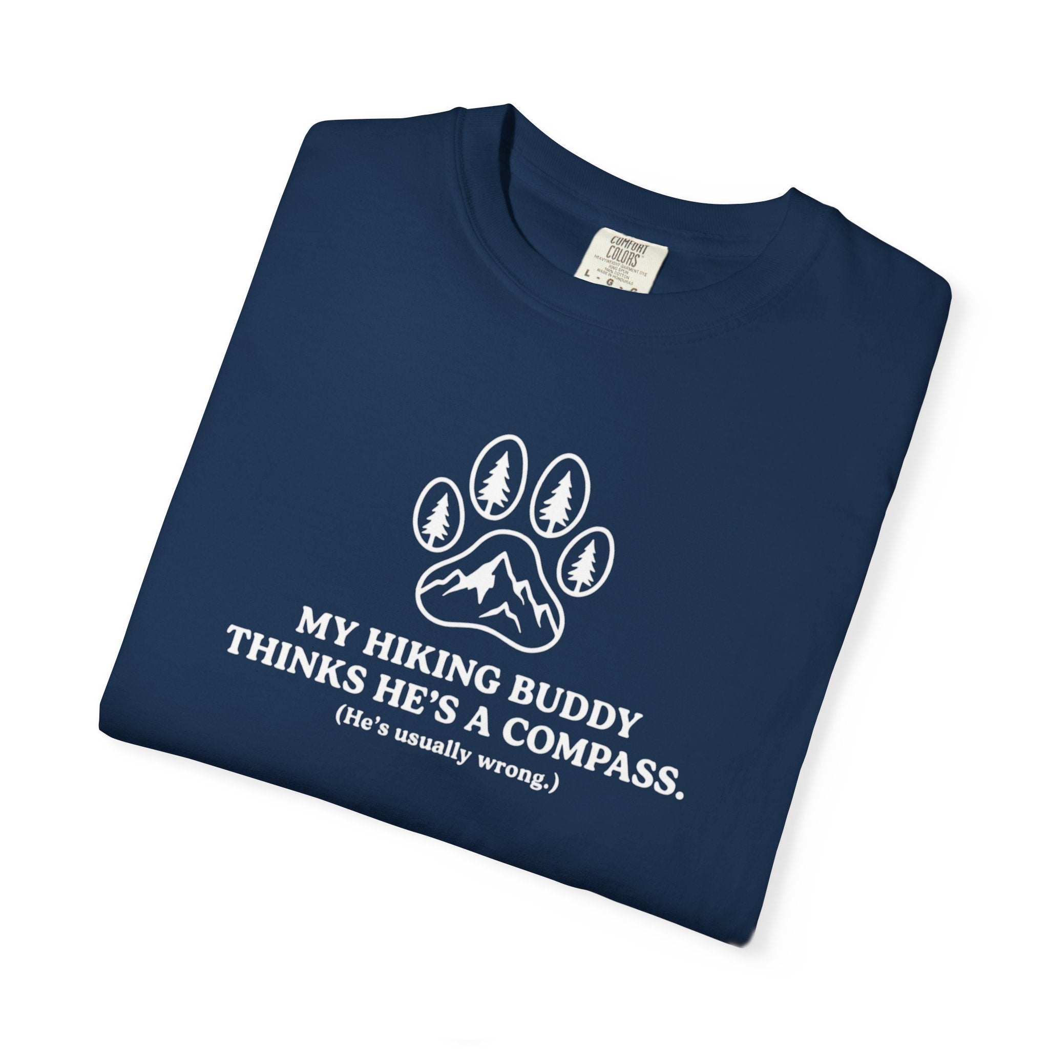 Hiking Dog T-Shirt — “My Hiking Buddy Thinks He’s a Compass” Graphic Tee