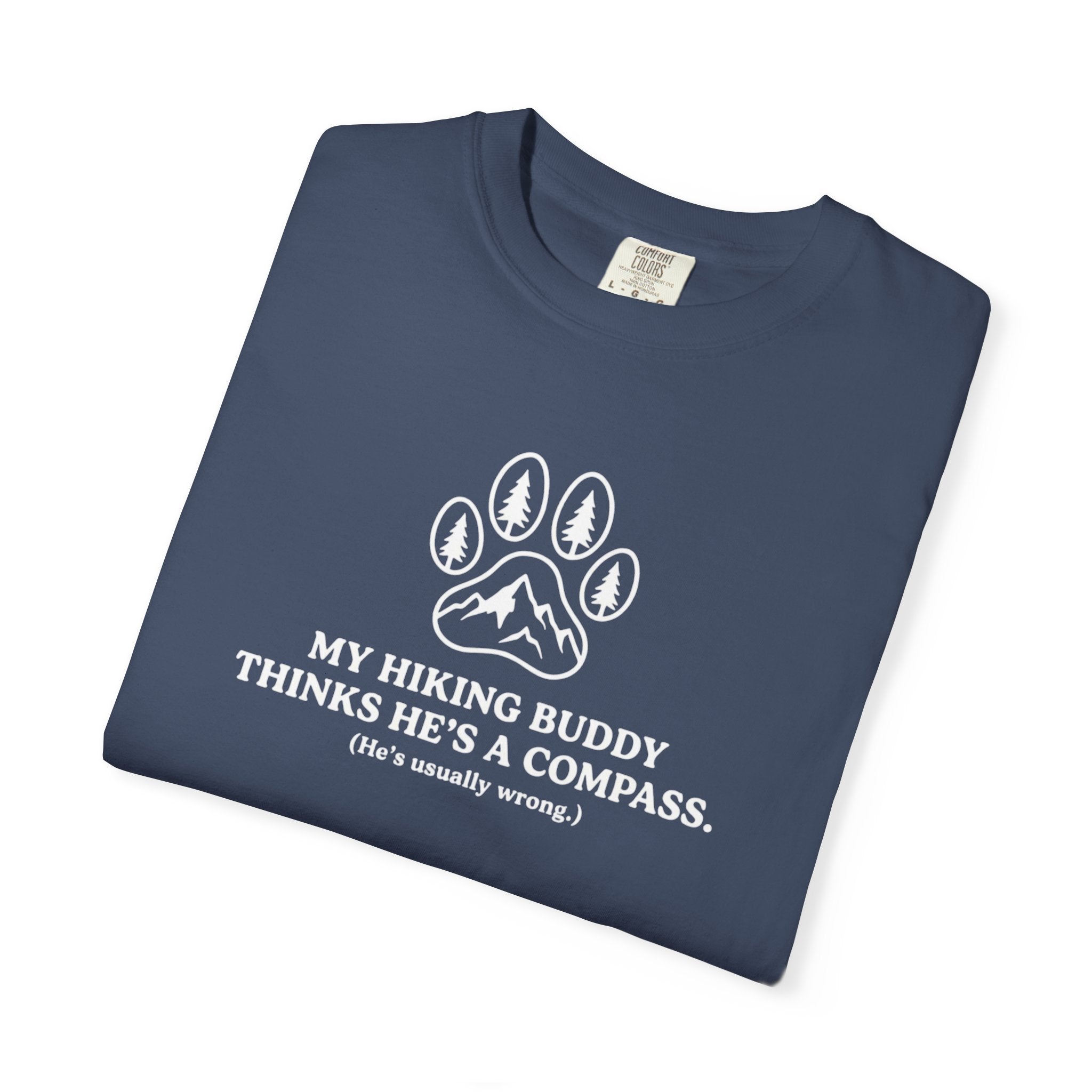 Hiking Dog T-Shirt — “My Hiking Buddy Thinks He’s a Compass” Graphic Tee