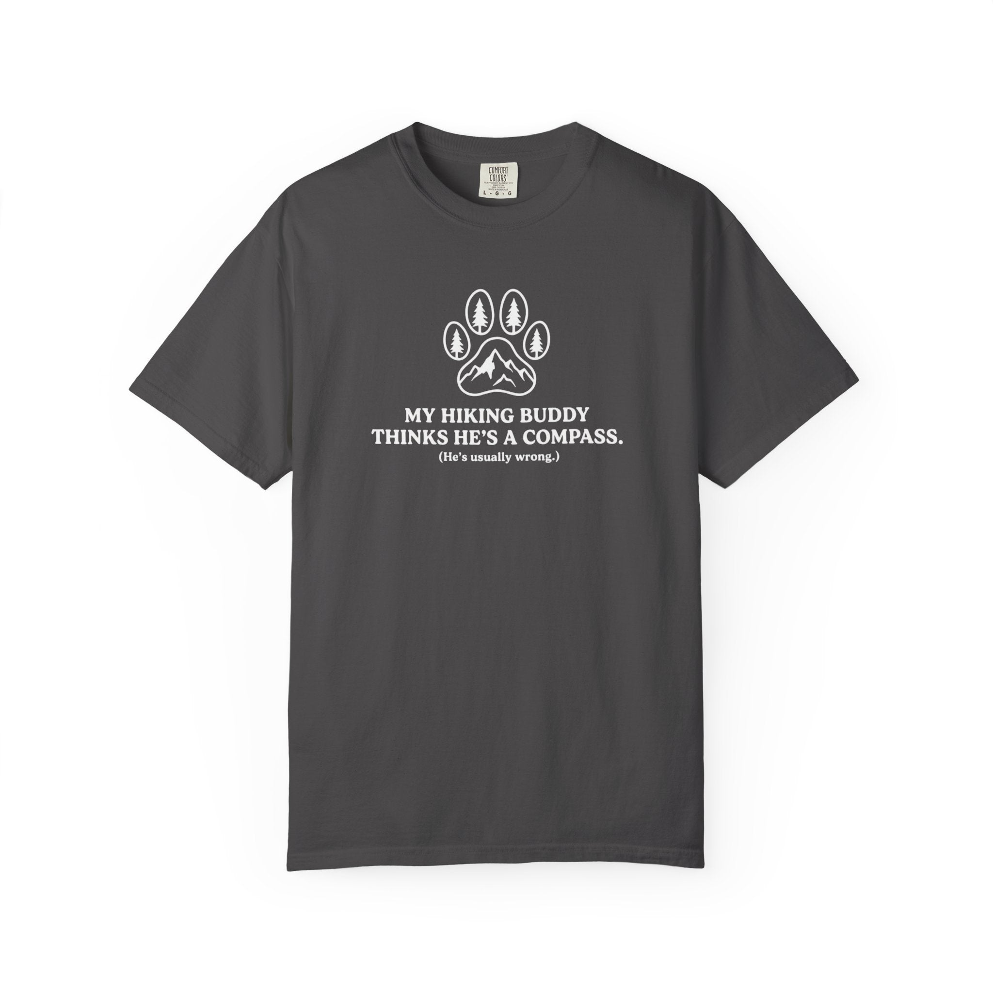 Hiking Dog T-Shirt — “My Hiking Buddy Thinks He’s a Compass” Graphic Tee