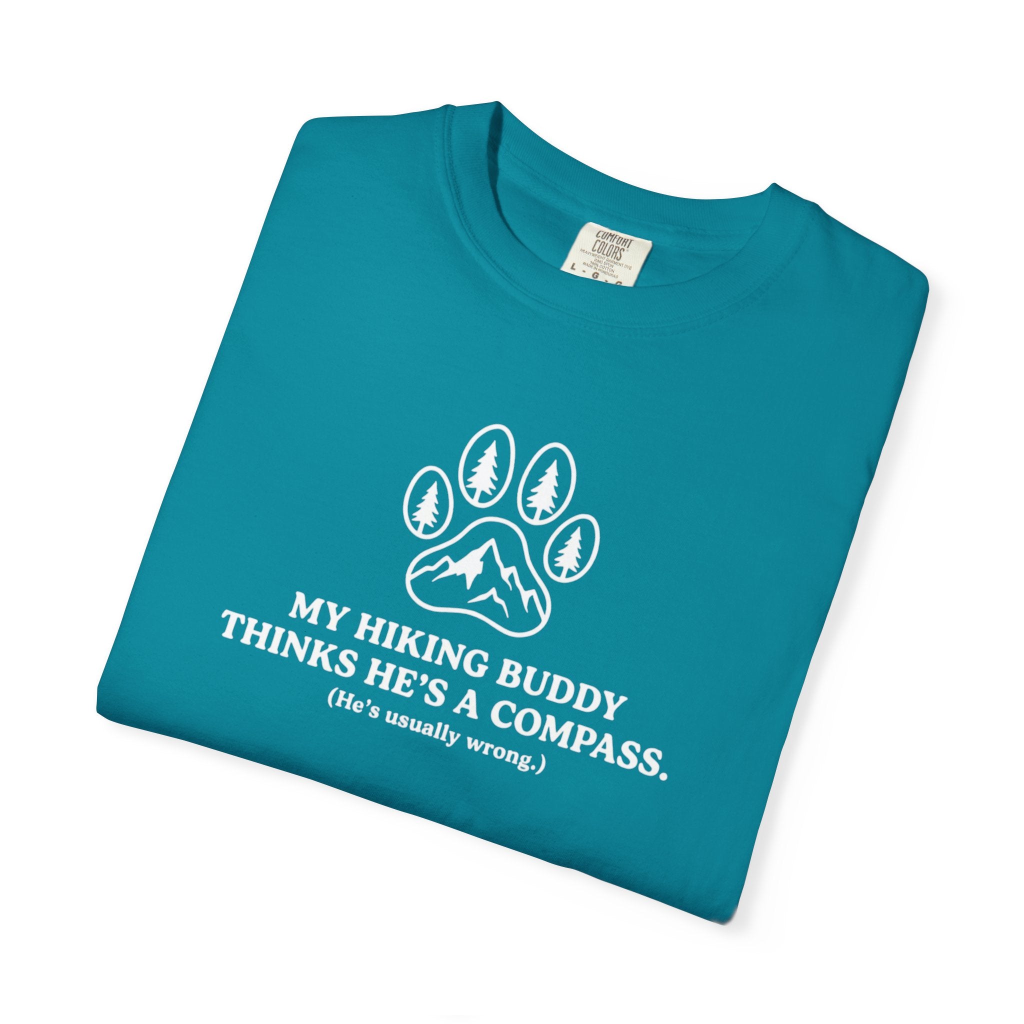 Hiking Dog T-Shirt — “My Hiking Buddy Thinks He’s a Compass” Graphic Tee