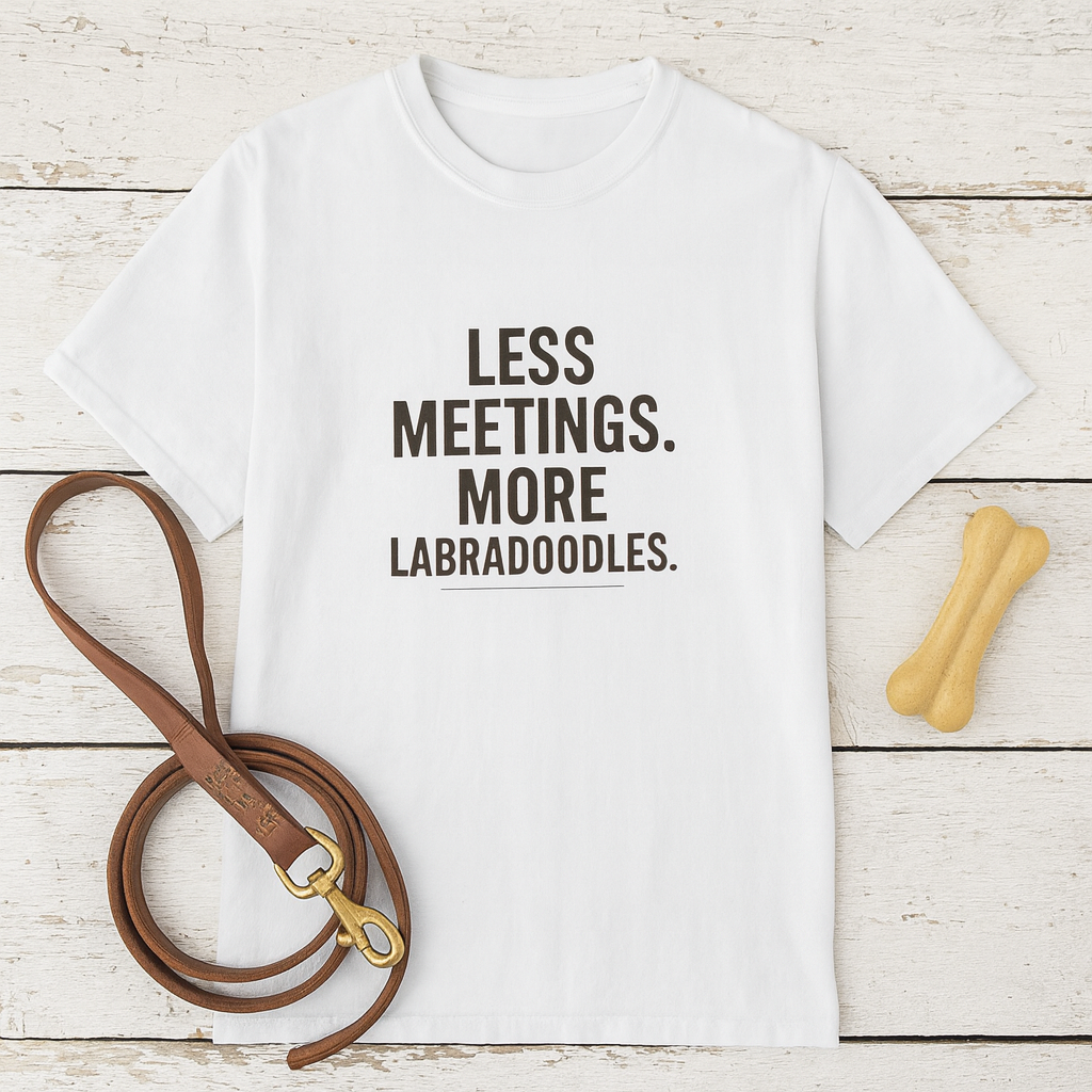 Labradoodle Lovers T-Shirt - Less Meetings More Doodles