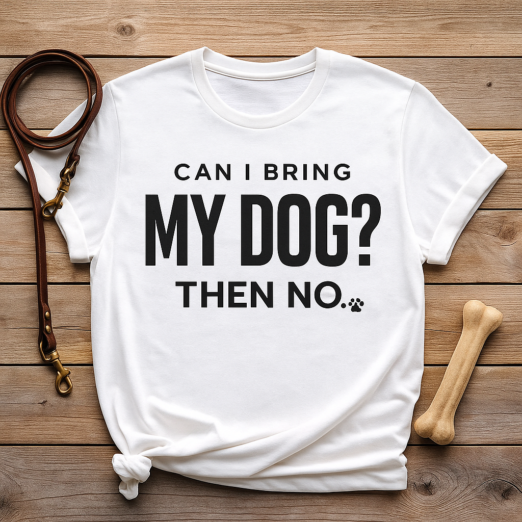 Can I bring my dog, then no!
