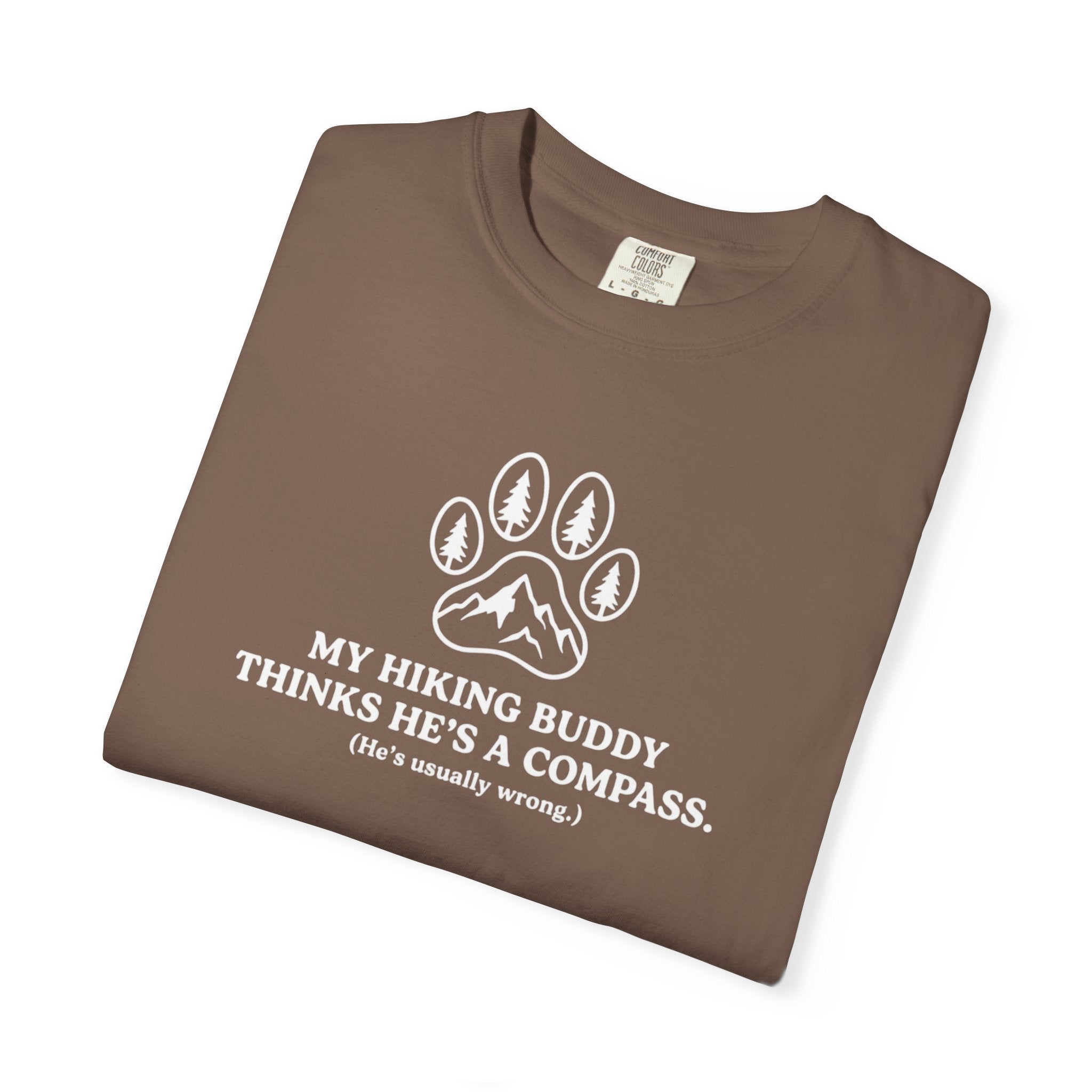 Hiking Dog T-Shirt — “My Hiking Buddy Thinks He’s a Compass” Graphic Tee