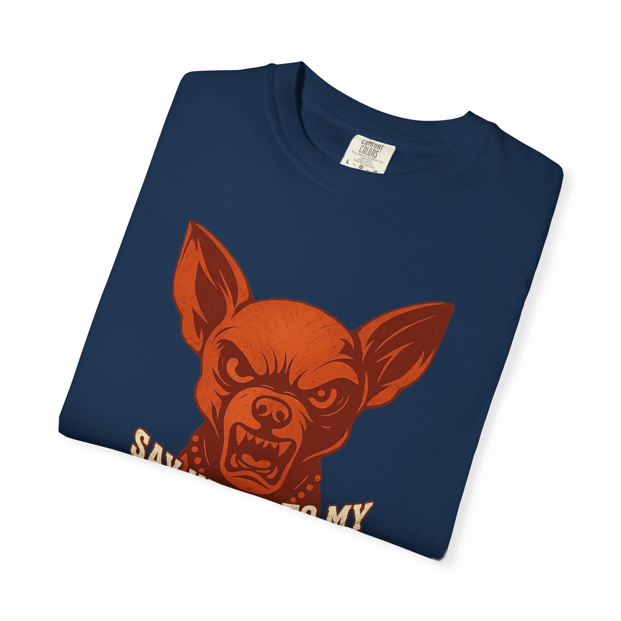 T-Shirt — 'Say Hello to My Little Friend' Chihuahua Graphic Tee