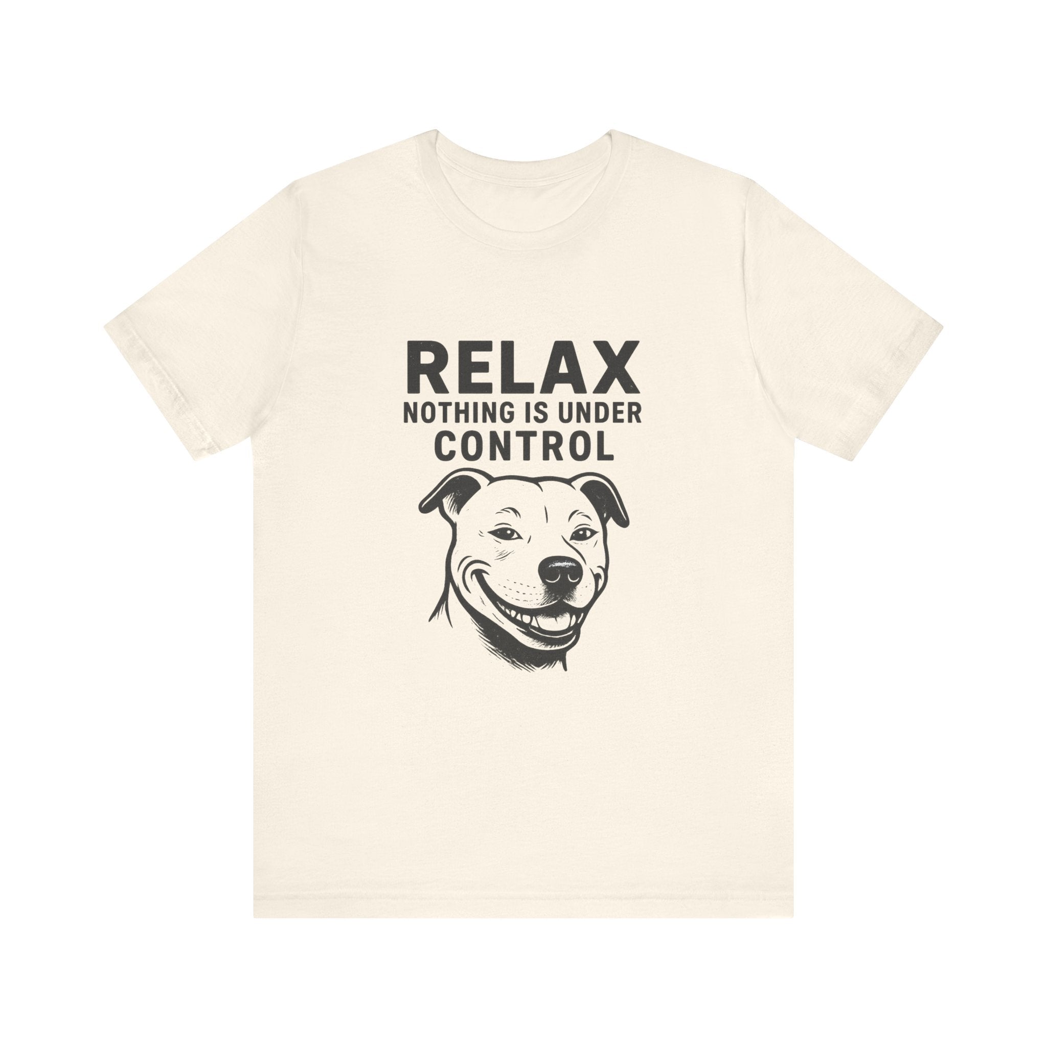 Funny Dog Humor Tee - "Relax, Nothing is Under Control" Unisex Jersey Short Sleeve Shirt