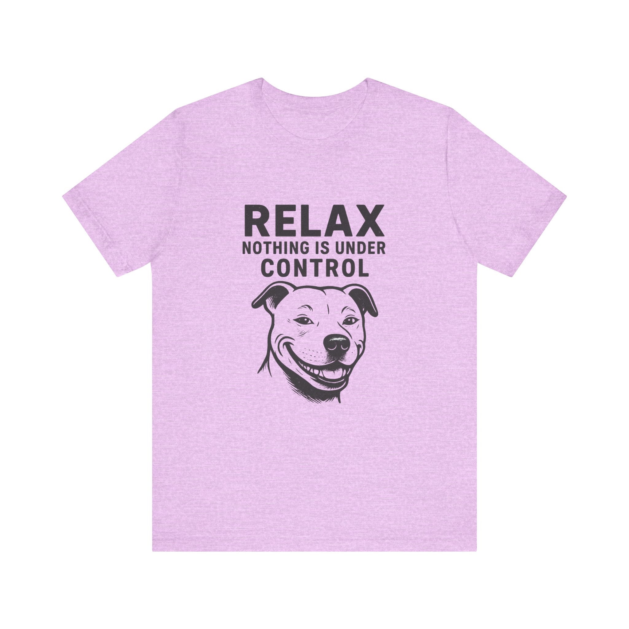 Funny Dog Humor Tee - "Relax, Nothing is Under Control" Unisex Jersey Short Sleeve Shirt