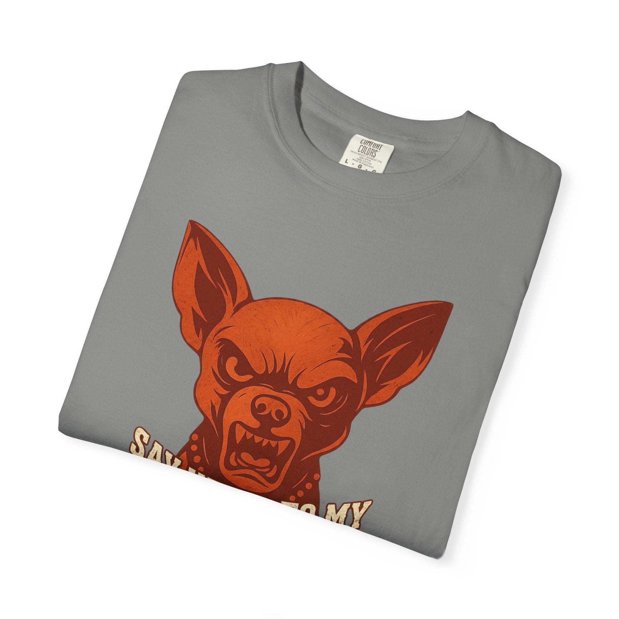 T-Shirt — 'Say Hello to My Little Friend' Chihuahua Graphic Tee