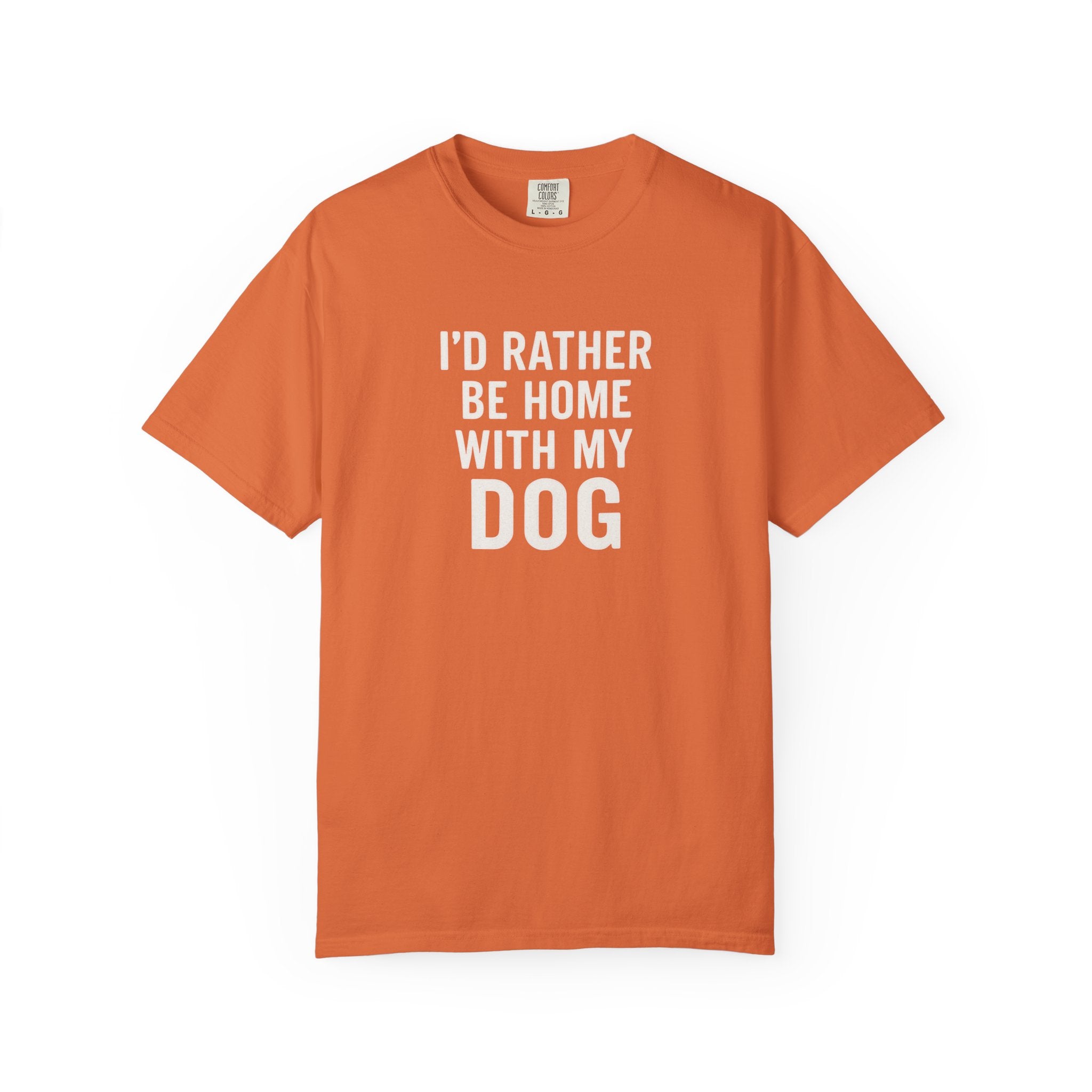 I'd Rather Be Home With My Dog T-Shirt
