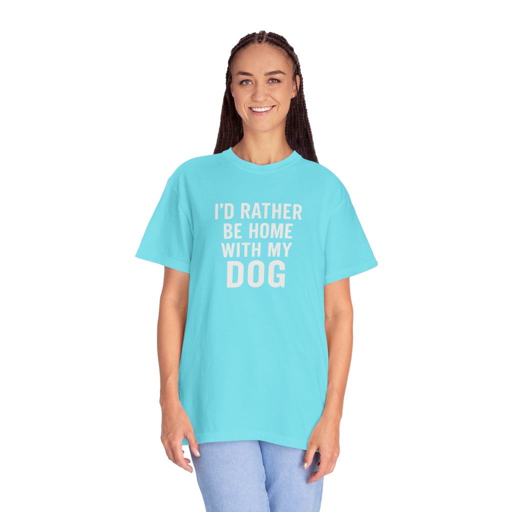 I'd Rather Be Home With My Dog T-Shirt