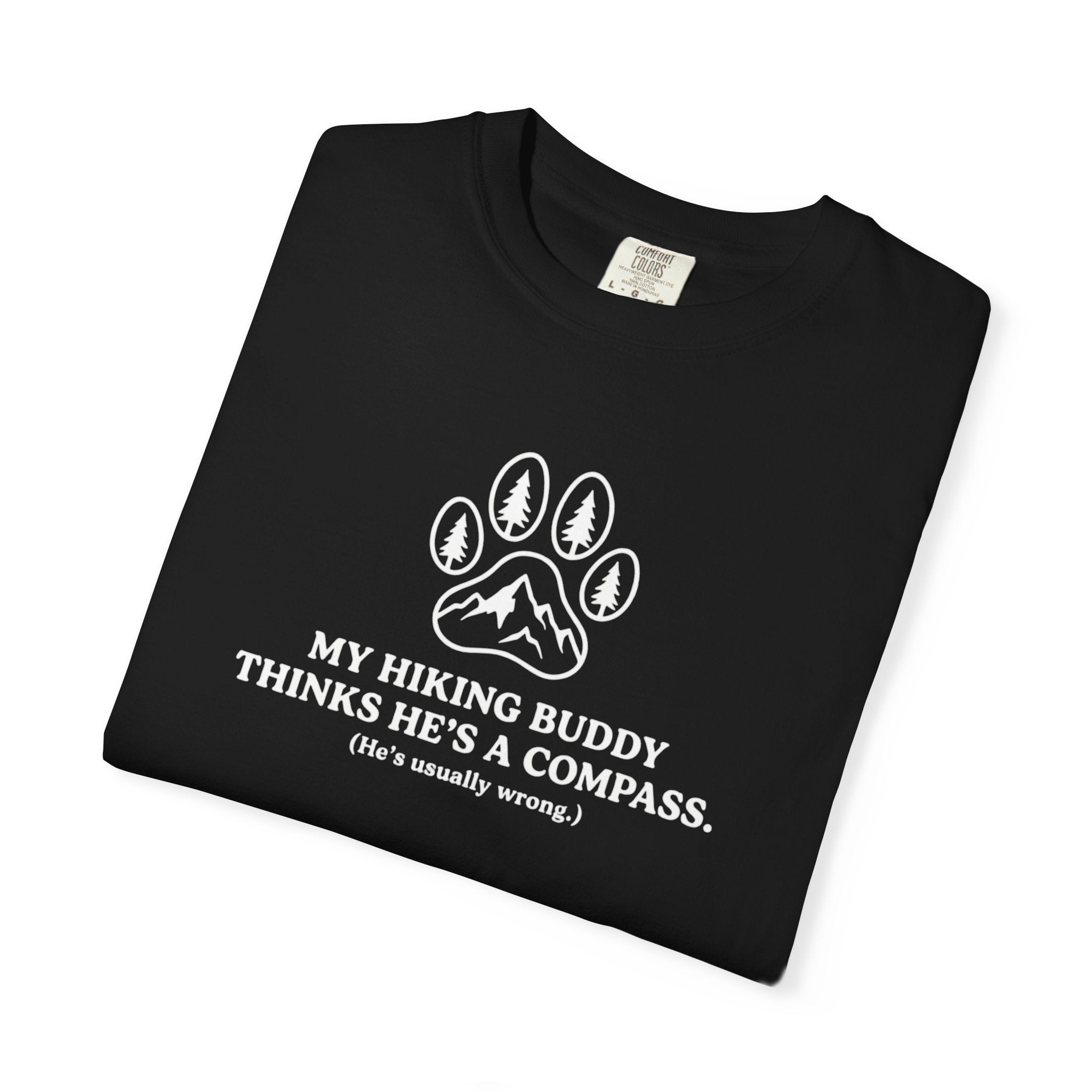 Hiking Dog T-Shirt — “My Hiking Buddy Thinks He’s a Compass” Graphic Tee