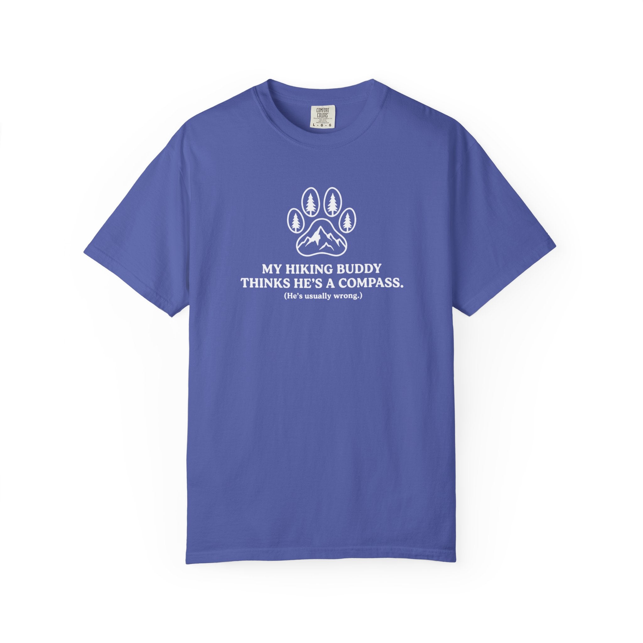 Hiking Dog T-Shirt — “My Hiking Buddy Thinks He’s a Compass” Graphic Tee