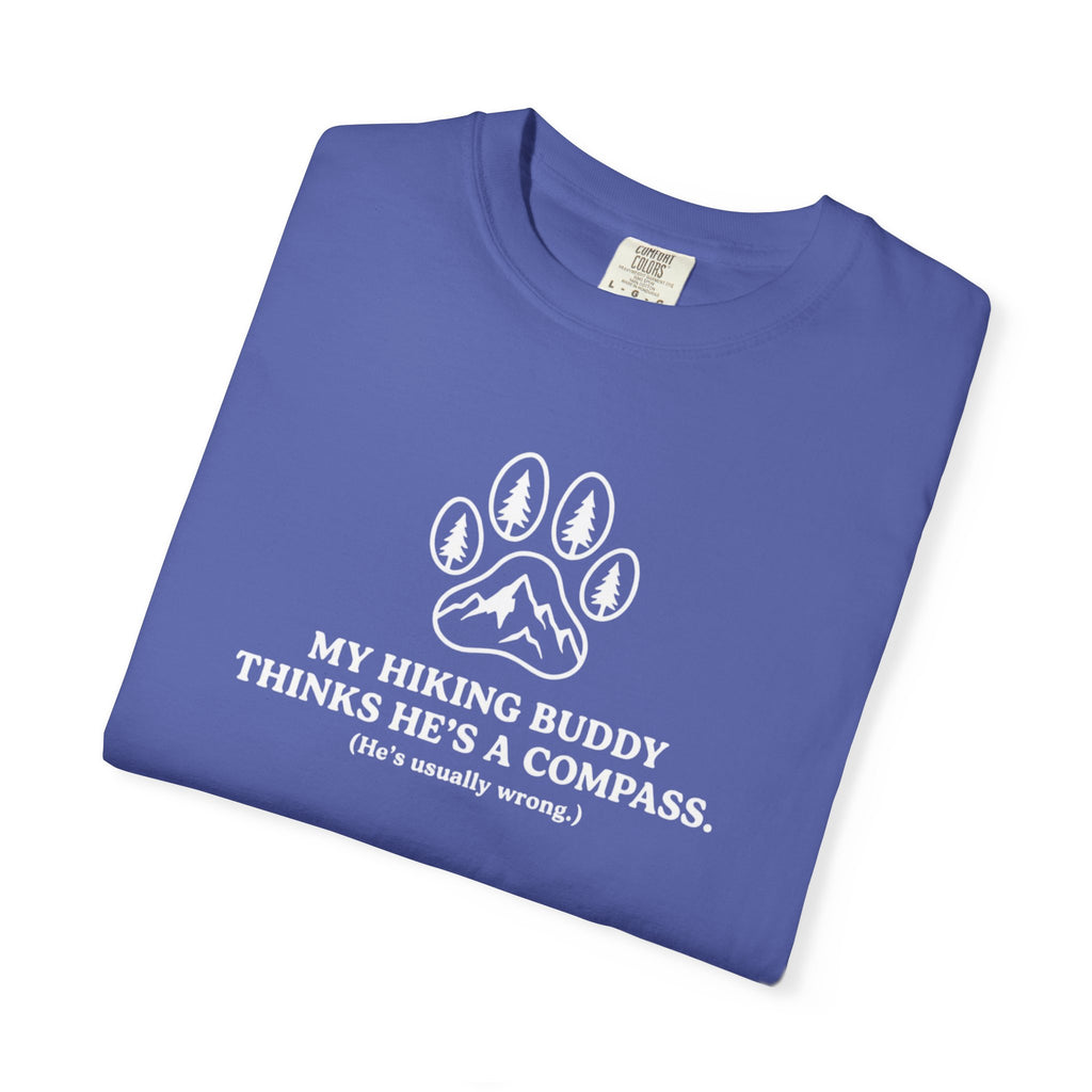 Hiking Dog T-Shirt — “My Hiking Buddy Thinks He’s a Compass” Graphic Tee